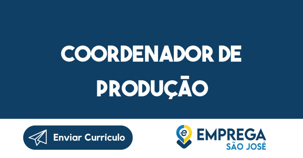 COORDENADOR DE PRODUÇÃO-São José dos Campos - SP 1