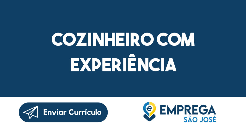 Cozinheiro com experiência-São José dos Campos - SP 1