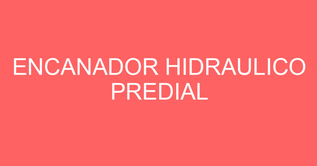 ENCANADOR HIDRAULICO PREDIAL 1