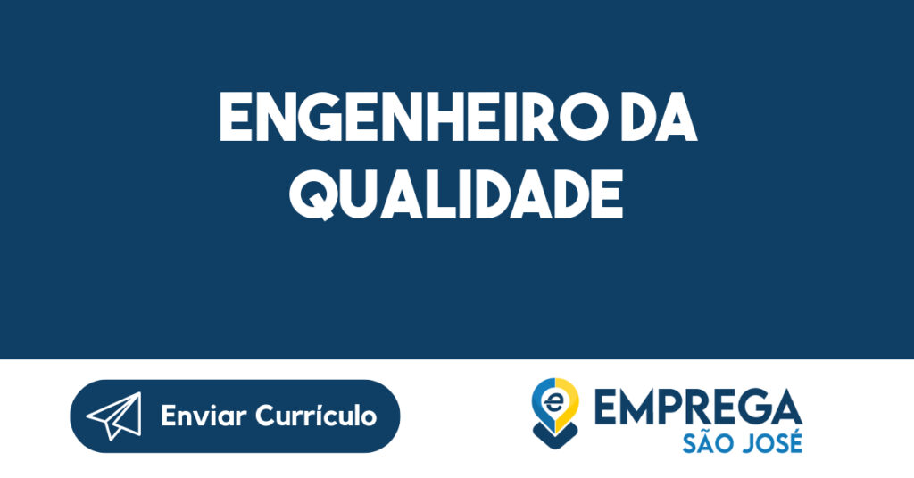 Engenheiro da qualidade-São José dos Campos - SP 1