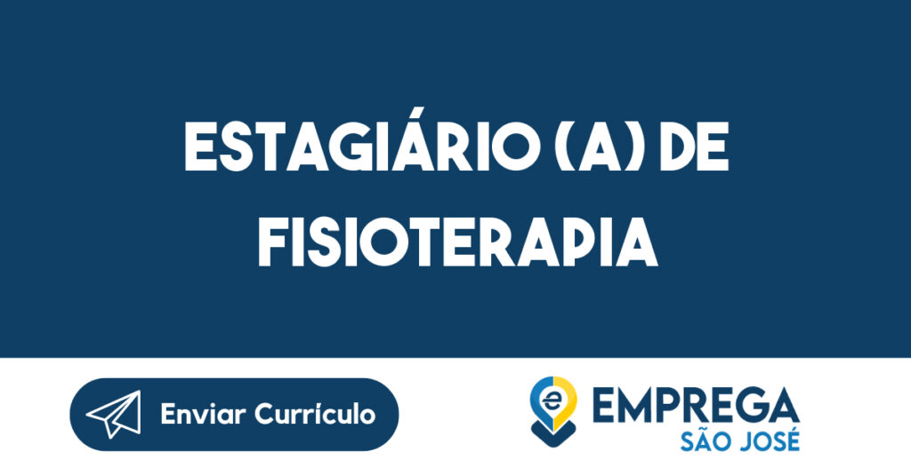 Estagiário (a) de Fisioterapia-São José dos Campos - SP 1