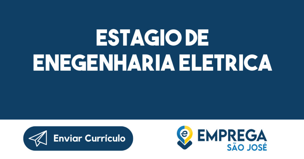 ESTAGIO DE ENEGENHARIA ELETRICA-Jacarei - SP 1