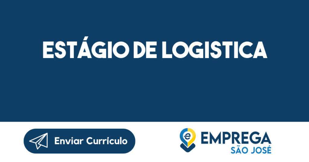 ESTÁGIO DE LOGISTICA-São José dos Campos - SP 1