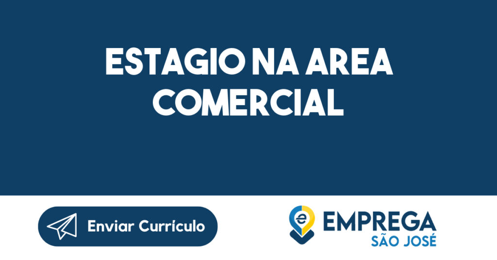 Estagio na Area Comercial-São José dos Campos - SP 1