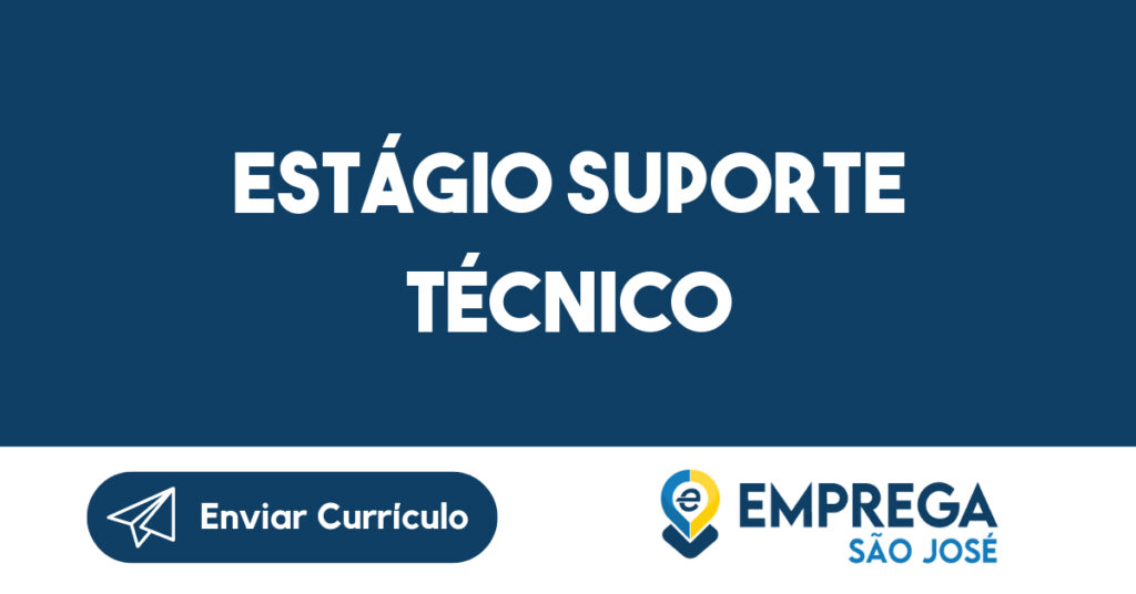 Estágio Suporte Técnico-São José Dos Campos - Sp 1