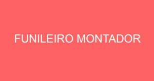 FUNILEIRO MONTADOR 11