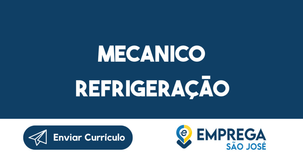 MECANICO REFRIGERAÇÃO-São José dos Campos - SP 1