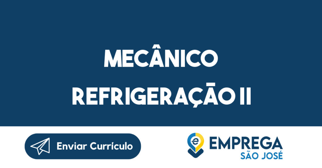 MECÂNICO REFRIGERAÇÃO II-Caçapava - SP 1