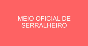 MEIO OFICIAL DE SERRALHEIRO 14