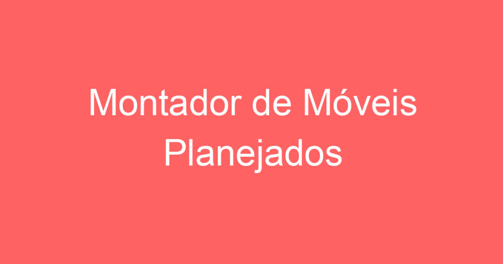 Montador de Móveis Planejados 1