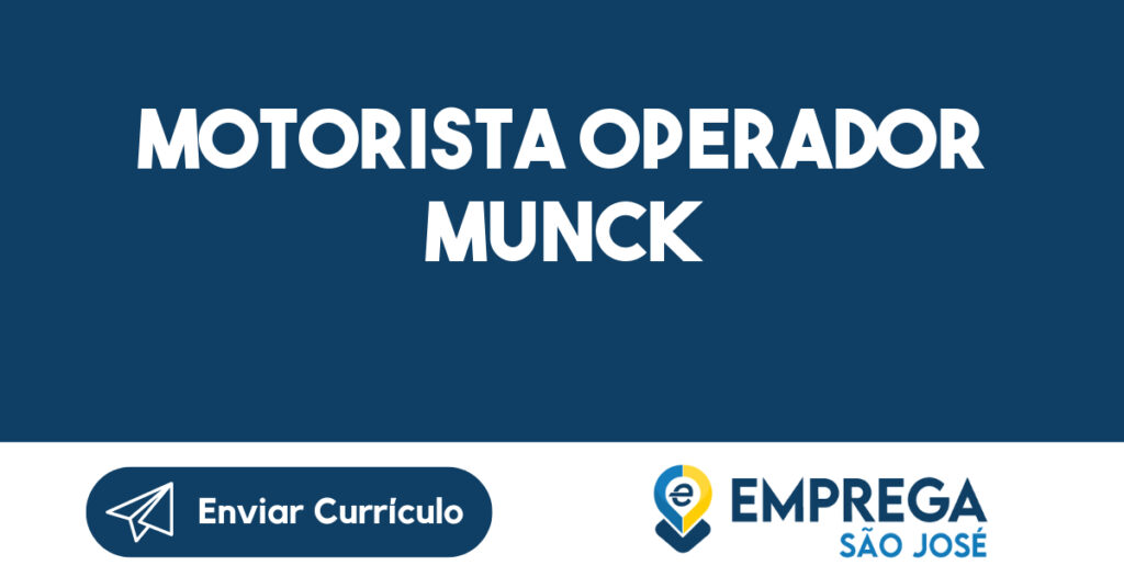 Motorista Operador Munck-São José dos Campos - SP 1