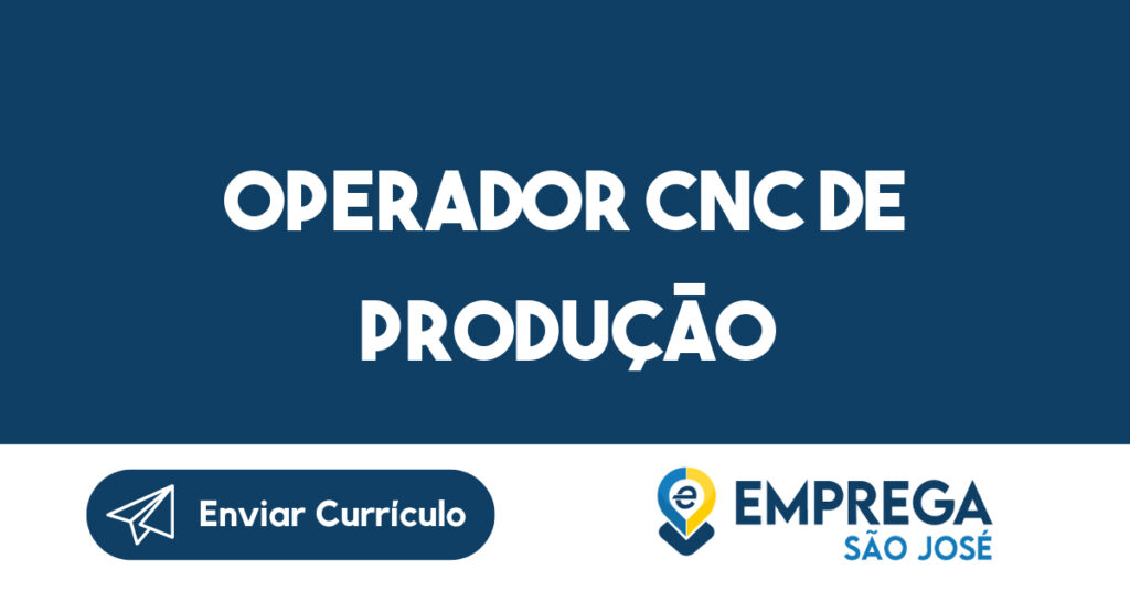 Operador CNC de produção-São José dos Campos - SP 1