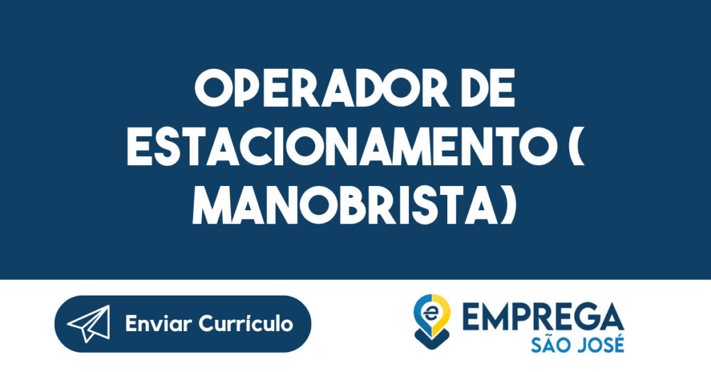 operador de estacionamento ( manobrista)-São José dos Campos - SP 1