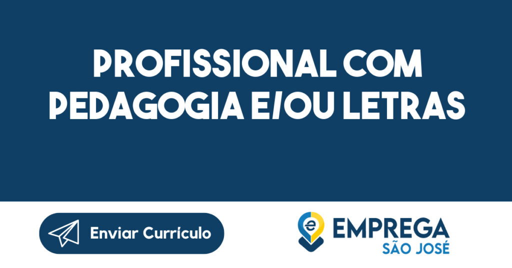 Profissional com Pedagogia e/ou Letras-São José dos Campos - SP 1