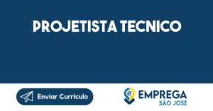 PROJETISTA TECNICO-São José dos Campos - SP 1