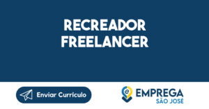 Recreador Freelancer-São José dos Campos - SP 3