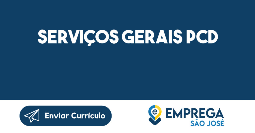 SERVIÇOS GERAIS PCD-São José dos Campos - SP 1