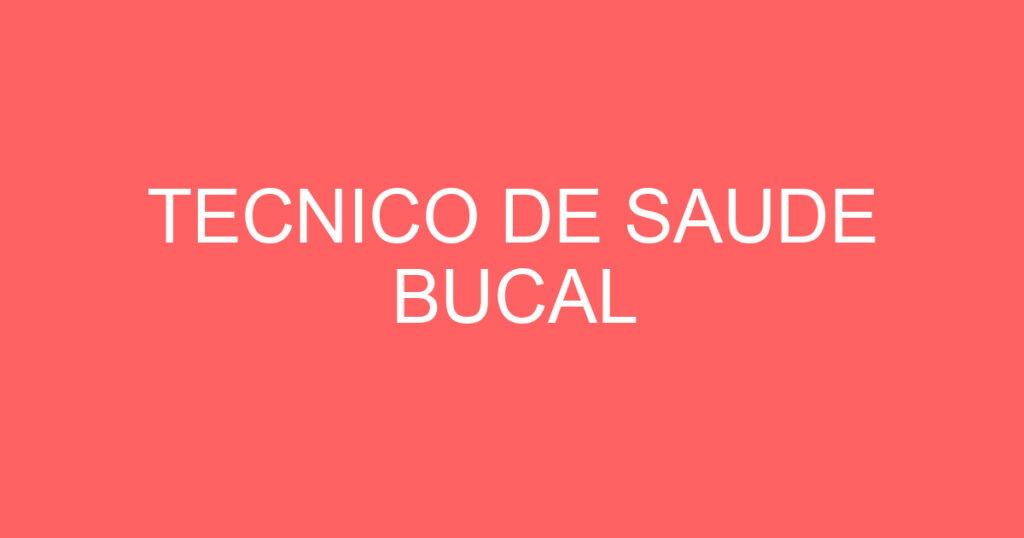 TECNICO DE SAUDE BUCAL-São José dos Campos - SP 1