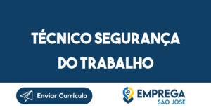 Técnico Segurança Do Trabalho-São José Dos Campos - Sp 14