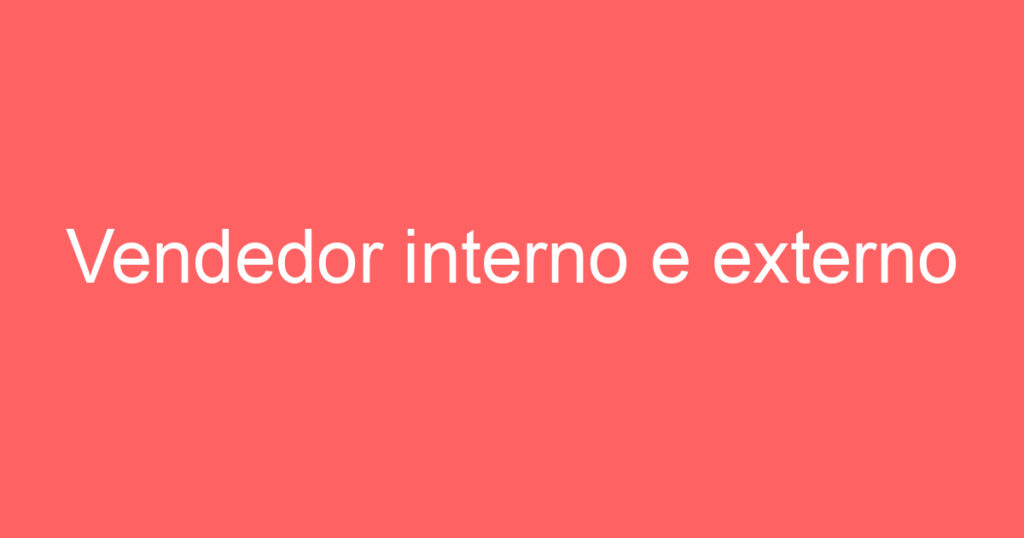 Vendedor interno e externo 1