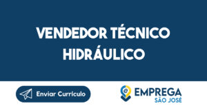 Vendedor Técnico Hidráulico-São José dos Campos - SP 7