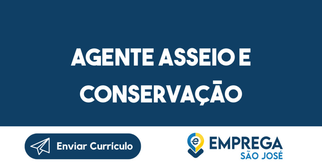 Agente Asseio e Conservação-São José dos Campos - SP 1