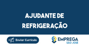 Ajudante de refrigeração-São José dos Campos - SP 12