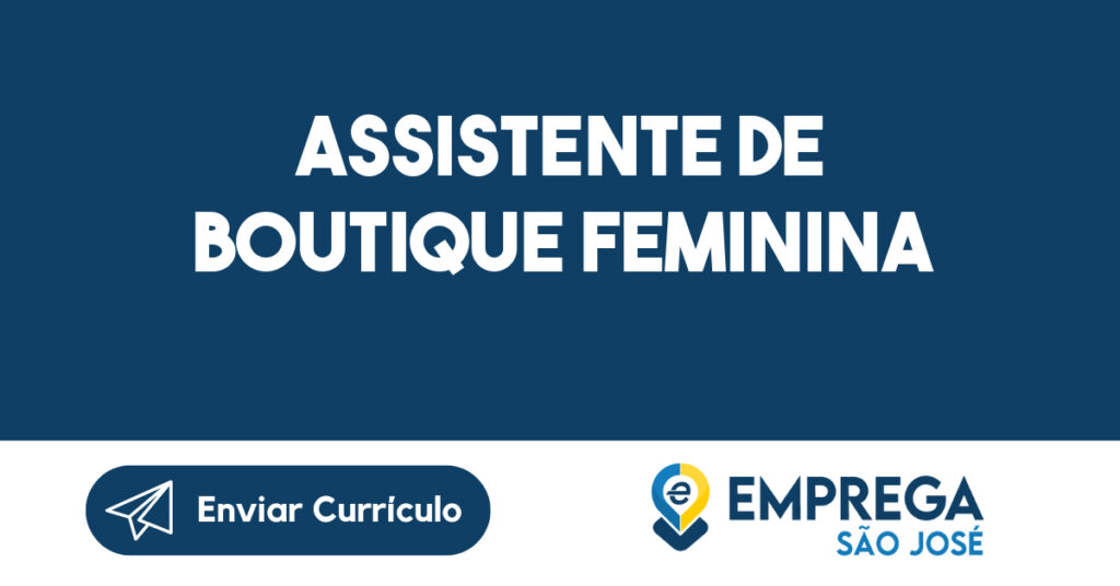 Assistente de Boutique Feminina-São José dos Campos - SP 1