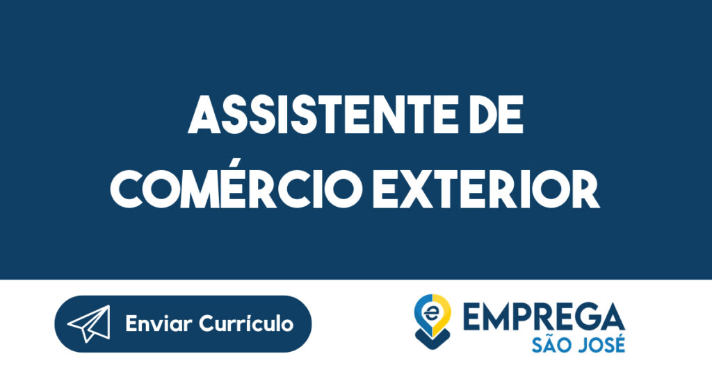 Assistente de Comércio Exterior-São José dos Campos - SP 1