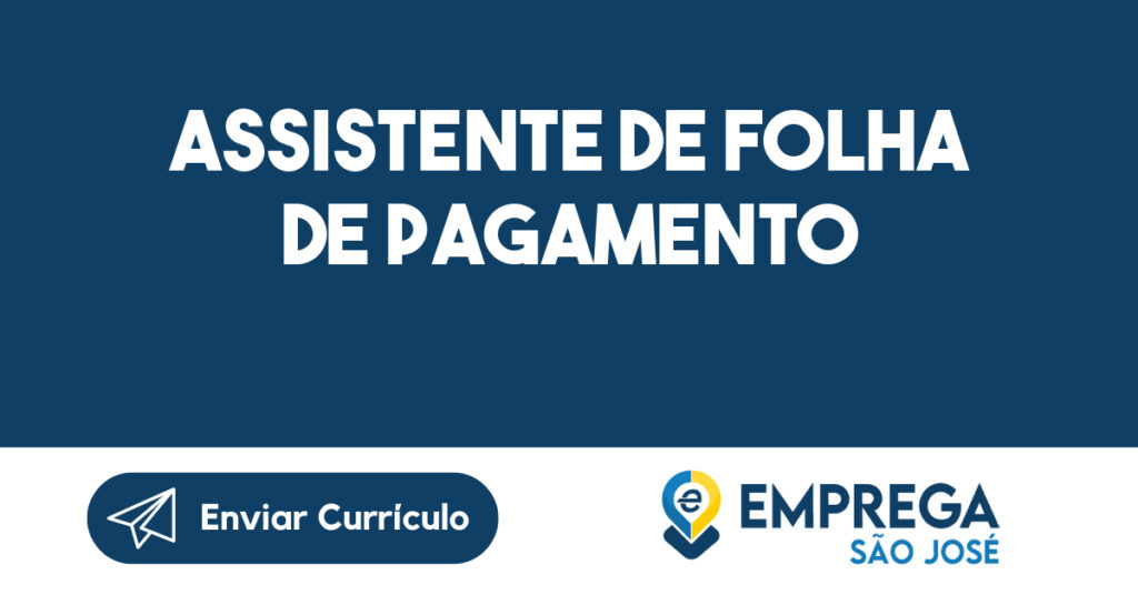 Assistente de Folha de Pagamento-São José dos Campos - SP 1