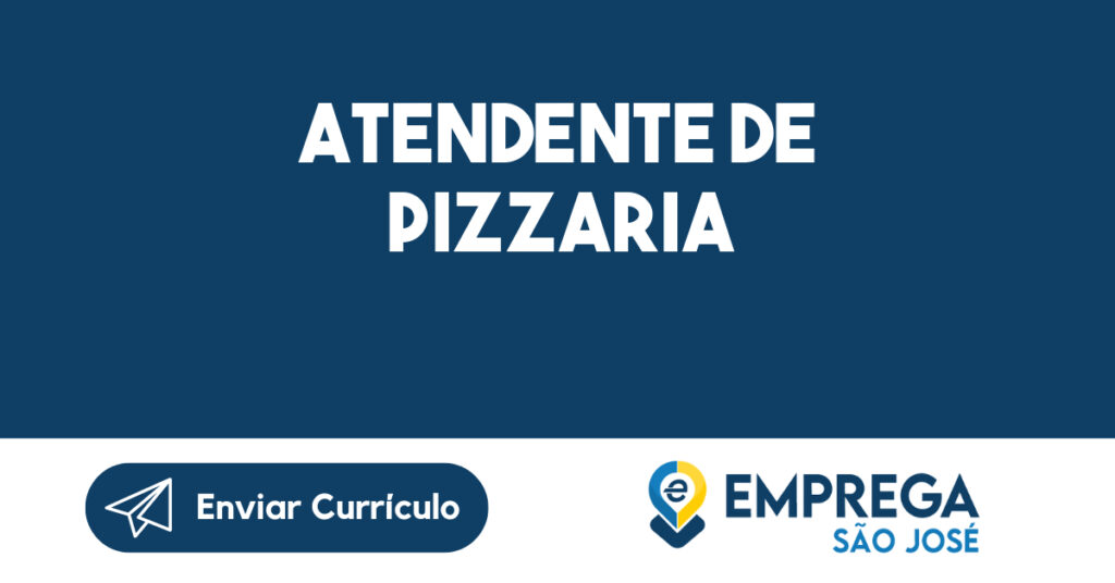 Atendente de Pizzaria-São José dos Campos - SP 1