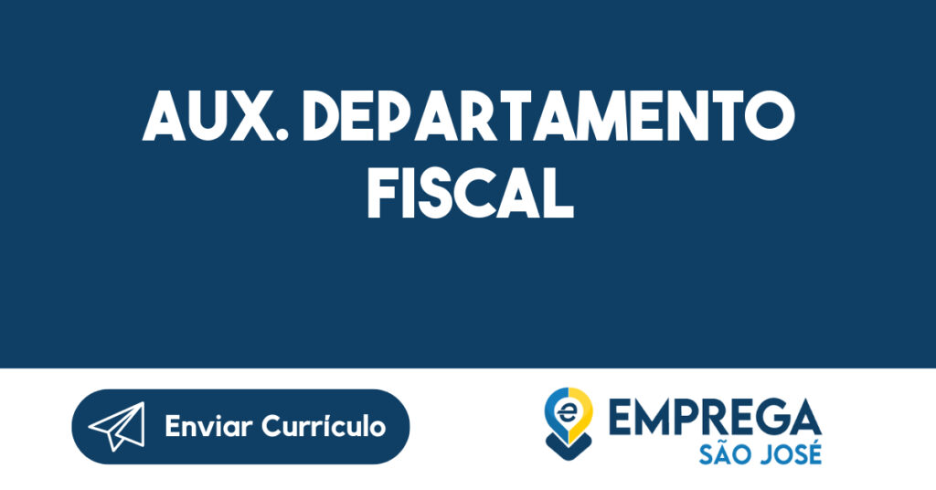 AUX. DEPARTAMENTO FISCAL-São José dos Campos - SP 1