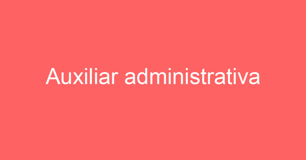 Auxiliar administrativa 1