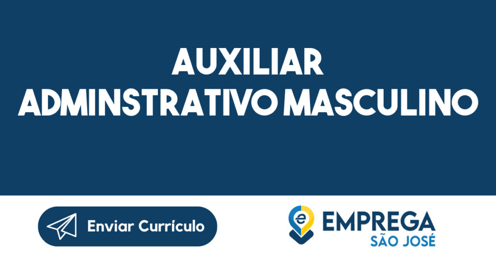 AUXILIAR ADMINSTRATIVO MASCULINO-São José dos Campos - SP 1