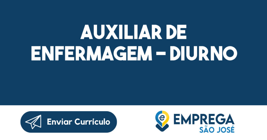 AUXILIAR DE ENFERMAGEM - DIURNO-Jacarei - SP 1