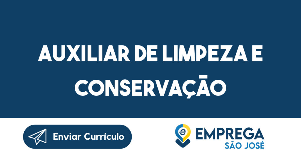 Auxiliar de limpeza e conservação-São José dos Campos - SP 1