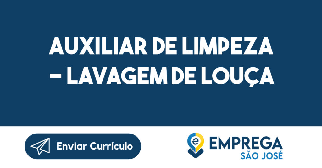 Auxiliar de Limpeza - Lavagem de Louça-São José dos Campos - SP 1