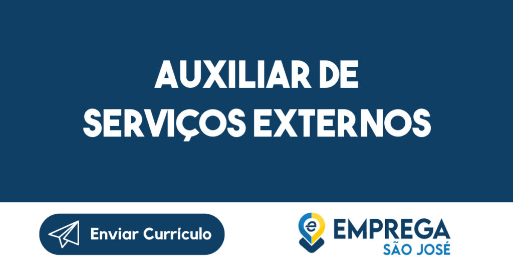 AUXILIAR DE SERVIÇOS EXTERNOS-São José dos Campos - SP 1