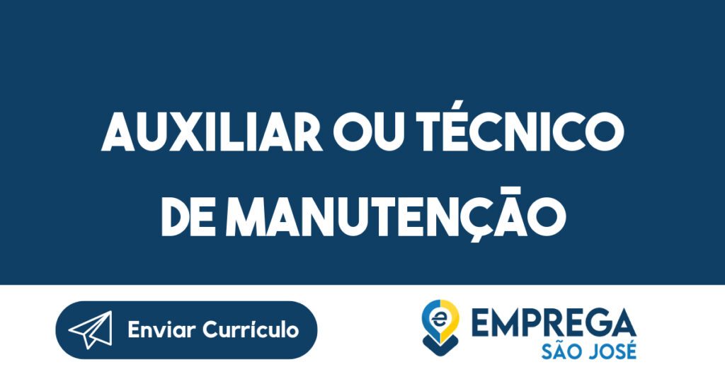 Auxiliar ou Técnico de Manutenção-Jacarei - SP 1