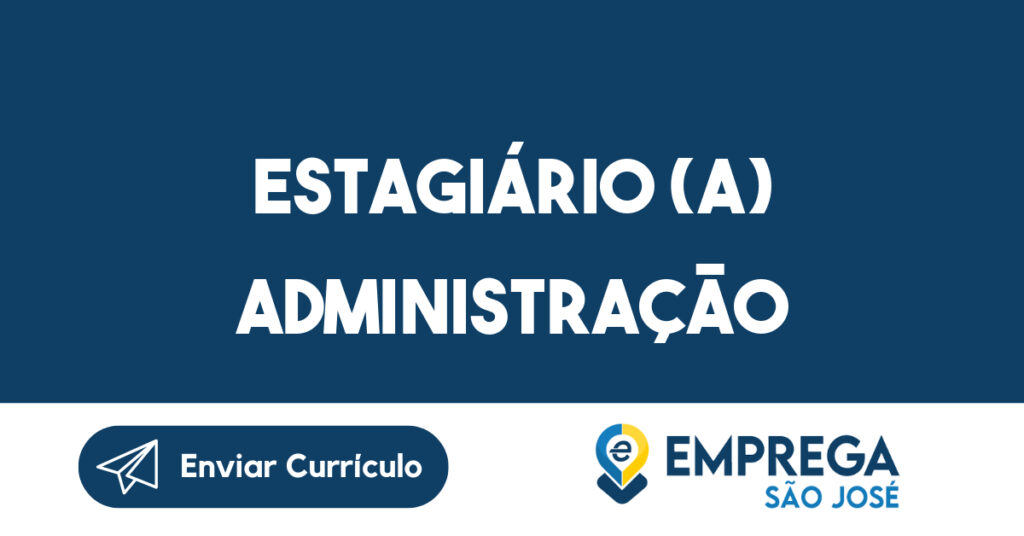 Estagiário (A) Administração-São José dos Campos - SP 1