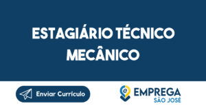 Estagiário Técnico Mecânico-São José dos Campos - SP 10