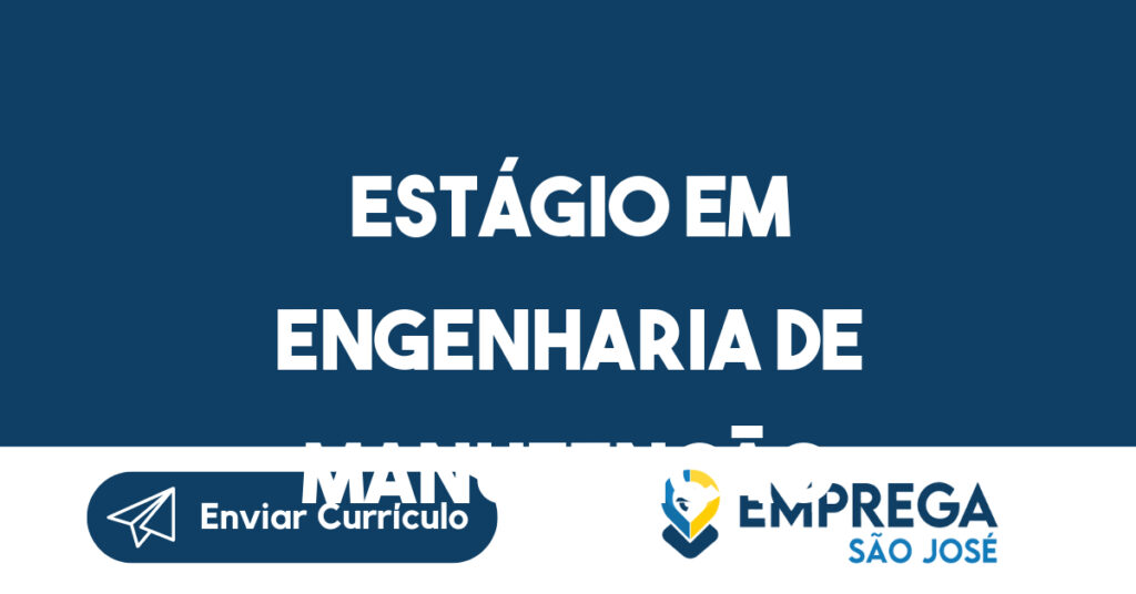 Estágio em Engenharia de Manutenção-Jacarei - SP 1