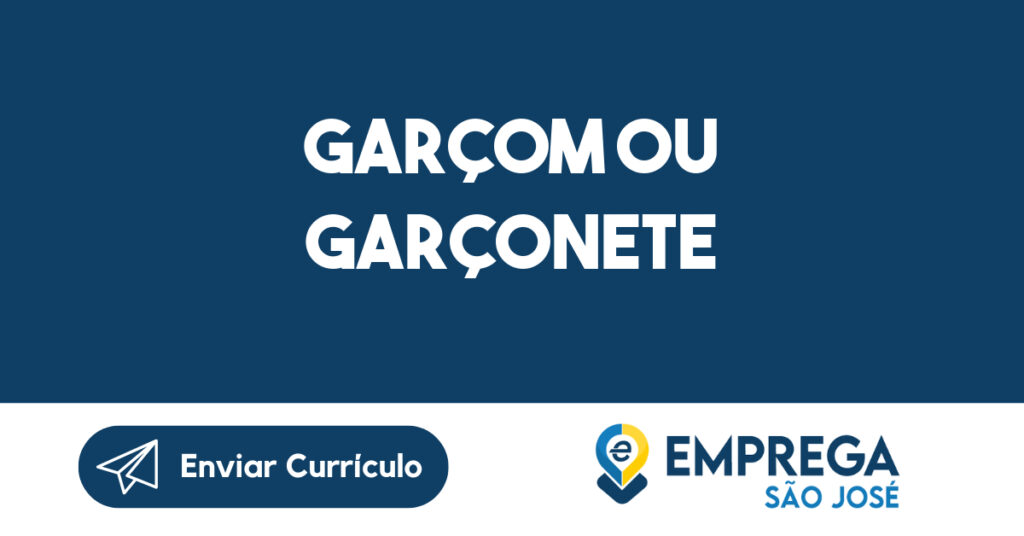 Garçom ou Garçonete-São José dos Campos - SP 1