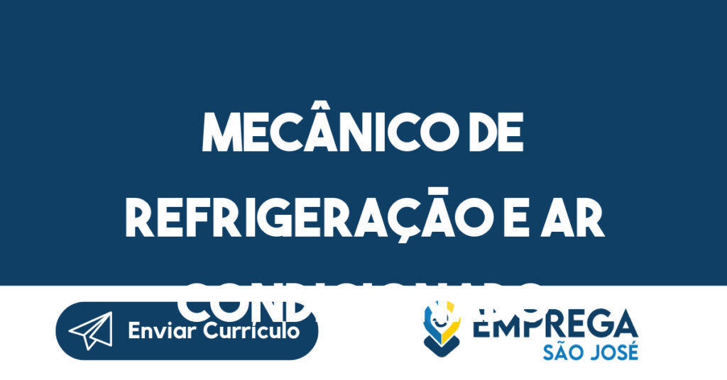 Mecânico de Refrigeração e Ar Condicionado-São José dos Campos - SP 1