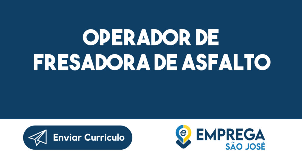 OPERADOR DE FRESADORA DE ASFALTO-São José dos Campos - SP 1