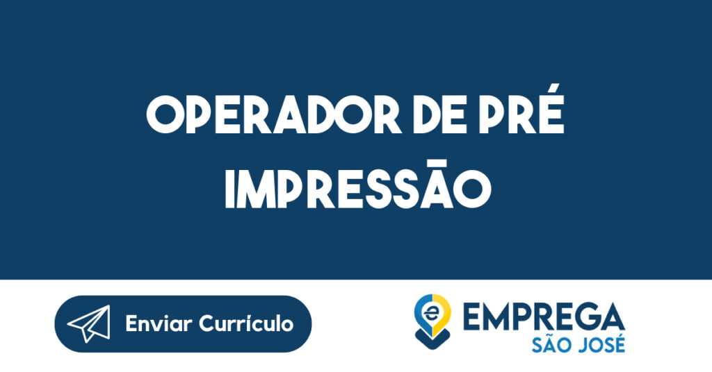 Operador de Pré Impressão-São José dos Campos - SP 1