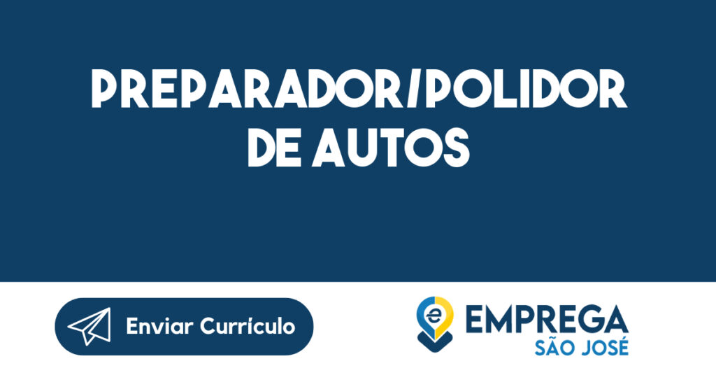 Preparador/Polidor de Autos-São José dos Campos - SP 1