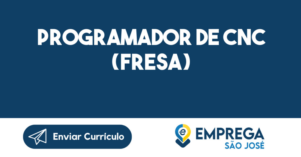 PROGRAMADOR DE CNC (FRESA)-São José dos Campos - SP 1