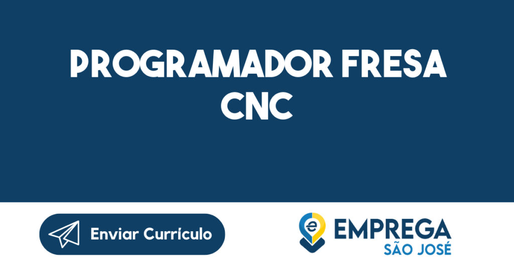 PROGRAMADOR FRESA CNC-Caçapava - SP 1