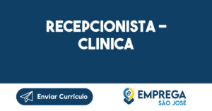 RECEPCIONISTA - CLINICA-Jacarei - SP 12